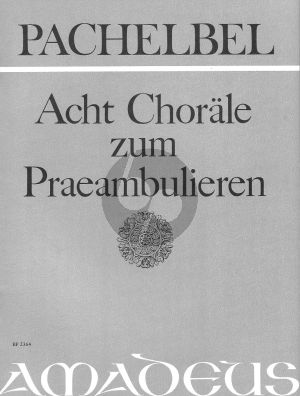 Pachelbel 8 Choräle zum Praeambulieren Orgel (Zehnder)