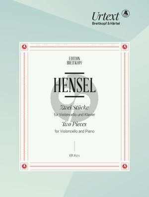 Hensel 2 Stucke Violoncello und Klavier (edited by Christian Lambour)