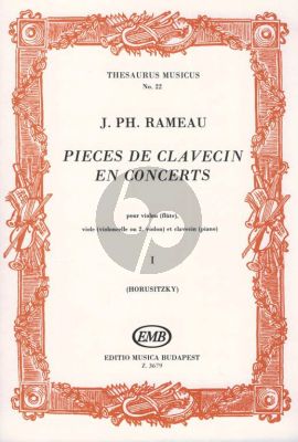 Rameau Pieces de Clavecin en Concert Vol.1 (Violon (Flute), Viole (Violoncelle ou 2. Violon) et Clavecin) (Zoltán Horusitzky)