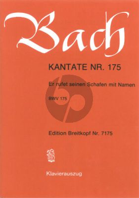 Bach Kantate No.175 BWV 175 - Er rufet seinen Schafen mit Namen (Deutsch) (KA)