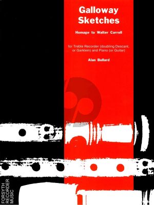 Bullard Galloway Sketches Treble Recorder and Piano or Guitar (Hommage to Walter Carroll)