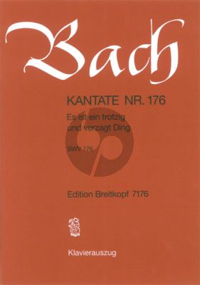 Bach Kantate No.176 BWV 176 - Es ist ein trotzig und verzagt Ding (Deutsch) (KA)