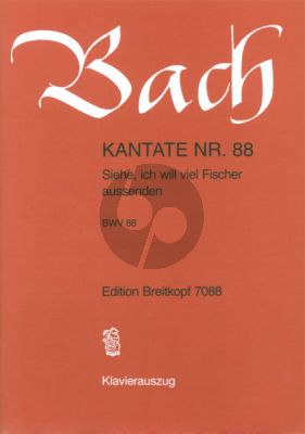 Bach Kantate No.88 BWV 88 - Siehe, ich will viel Fischer aussenden (Deutsch) (KA)
