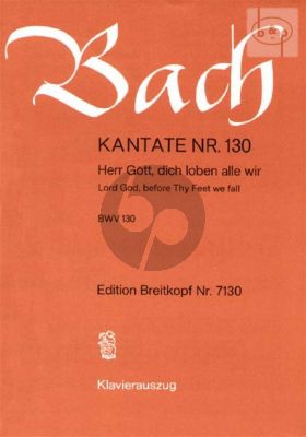 Bach Kantate No.130 BWV 130 - Herr Gott, dich loben alle wir (Lord God, before Thy Feet we fall) (Deutsch/Englisch) (KA)