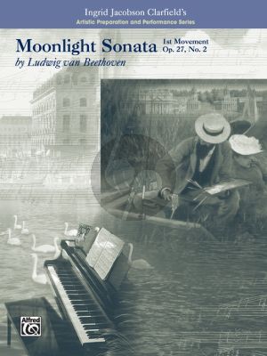 Beethoven Moonlight Sonata Op.27 / 2 (Ed. Ingrid Jacobson Clarfield) (1st Movement) (Artistic Preparation and Performance Series)