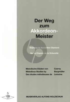 Holzschuh Der Weg zum Akkordeon Meister Vol.5 (Melodische Etüden von Czerny, Burgmüller, Lemoine, Heller)