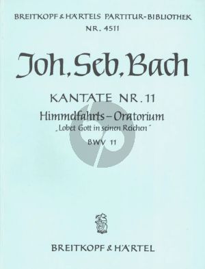Bach Himmelfahrts-Oratorium / Ascension Day Oratorio BWV 11 Partitur