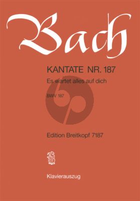 Bach Kantate No.187 BWV 187 - Es wartet alles auf dich (Deutsch) (KA)