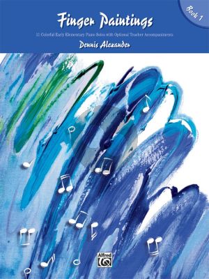 Alexander Finger Paintings Vol.1 for Piano (11 Colorful Early Elementary Solos + Optional Teacher Accomp.)