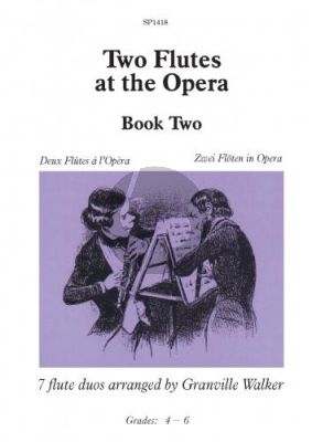 Two Flutes at the Opera Book 2 (transcr. Granville Walker)