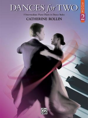 Rollin  Dances for Two Vol.2 - 5 Intermediate Piano Duets in Dance Styles