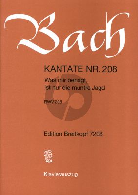 Bach Kantate No.208 BWV 208 - Was mir behagt, ist nur die muntre Jagd (Deutsch) (KA)