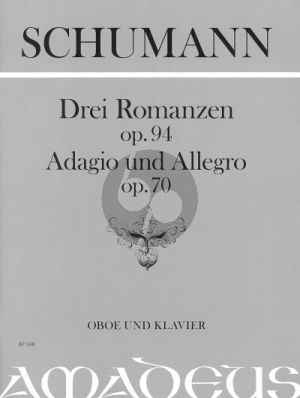 Schumann 3 Romanzen Op.94 / Adagio & Allegro Op.70 mit anhang Abendlied aus Op.85 No.12 Oboe und Klavier (Kurt Meier)