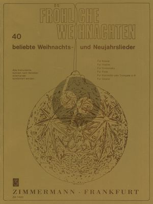 Album Frohliche Weihnachten fur Variable Ensemble Klavierpartitur (40 beliebte Weihnachts- und Neujahrslieder bearbeitet von Adolf Brunner) (Klavier, Violine I, Violine II, Violoncello, Flöte, Klarinette, Gitarre)