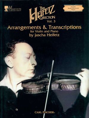 The Heifetz Collection Vol. 3 Arrangements & Transcriptions for Violin and Piano