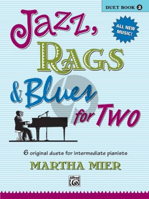 Mier Jazz-Rags & Blues for Two Vol.2 for Piano 4 Hands (6 Original Duets for Intermediate Pianists)