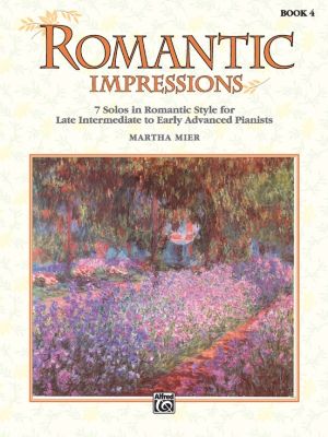 Mier Romantic Impressions Vol.4 for Piano (7 Solos in Romantic Style - Late Intermediate to Early Advanced)