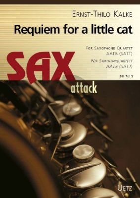 Kalke Requiem for a Dead little Cat (Saxophone Quartet AATB [SATT] (Score/Parts)