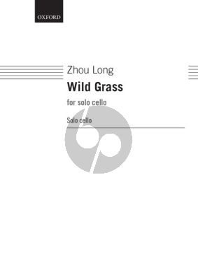Zhou Long Wild Grass for Cello solo