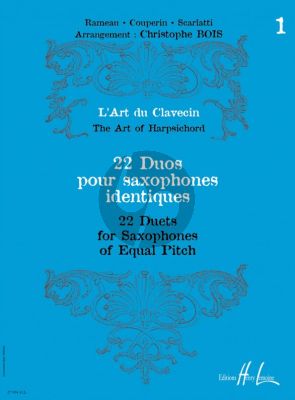 L'Art du Clavecin - 22 Duos pour 2 Saxophones identiques (Christophe Bois)