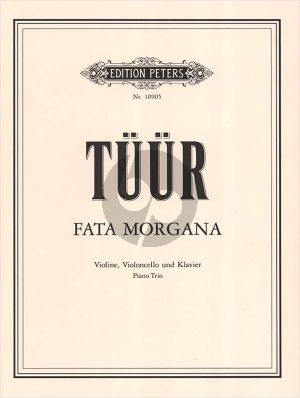 Tüür Fata Morgana Violine-Violoncello-Klavier (Part./Stimmen)