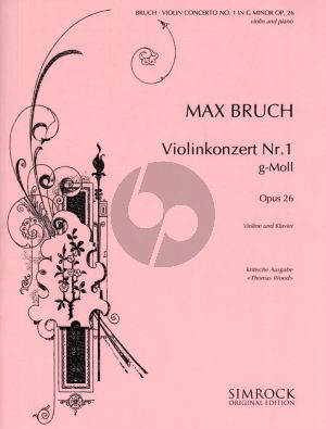 Bruch Concerto No.1 Op.26 G-Minor for Violin and Orchestra Edition for Volin and Piano (Critical Edition edited by Thomas Wood)