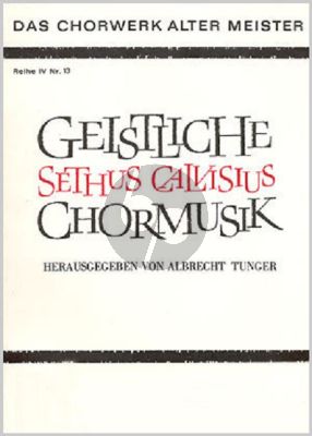 Calvisius Geistliche Chormusik 10 Motetten fur Gemischtes Chor a Cappella (Herausgeber Albrecht Tunger)