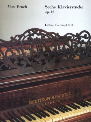 Bruch 6 Klavierstucke Op.12