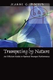 Trumpeting by Nature (An Efficient Guide to Optimal Trumpet Performance)