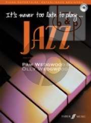 It's Never too Late to Play Jazz (Jazz Classics and Great New Pieces)
