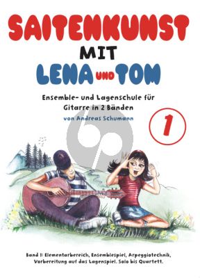 Schumann Saitenkunst mit Lena und Tom vol.1 Gitarre (Ensemble- und Lagenschule)