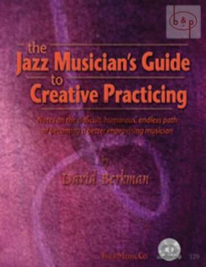 The Jazz Musician's Guide to Creative Practising