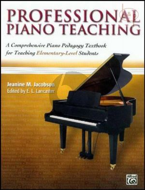 Professional Piano Teaching Vol.1 (Comprehensive Piano Pedagogy Textbook for Teaching Elementary Level Students
