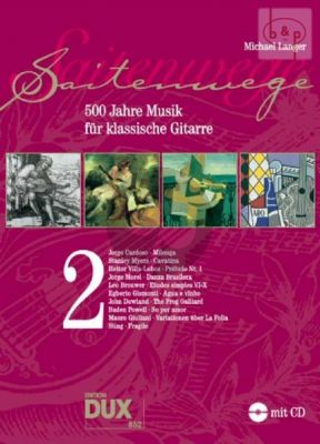 Saitenwege Vol.2 - 500 Jahre Musik fur Klassische Gitarre