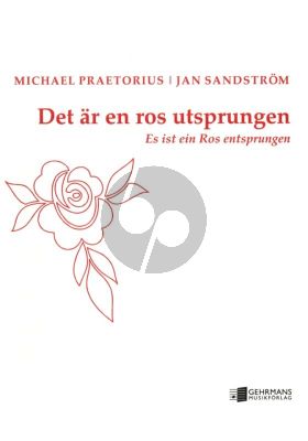 Praetorius Es ist ein Ros entsprungen / Det är en Ros utsprungen SSAATTBB a Capella (Arranged by Jan Sandstrom)