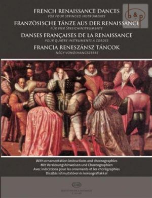 French Renaissance Dances for 4 String Instruments (2 Vi.- 2 Va.[Vi.3]-Vc.)