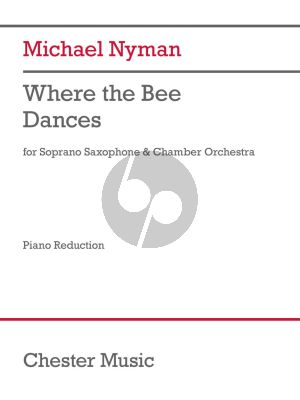 Nyman Where the Bee Dances Soprano Saxophone with Chamber Orchestra (piano reduction)