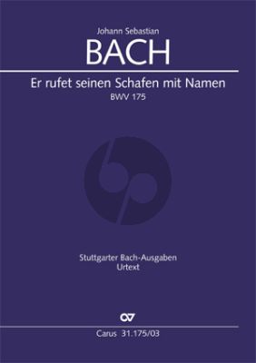 Bach Kantate BWV 175 Er rufet seinen Schafen mit Namen