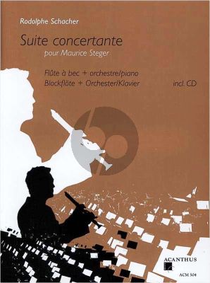 Schacher Suite Concertante pour Maurice Steger