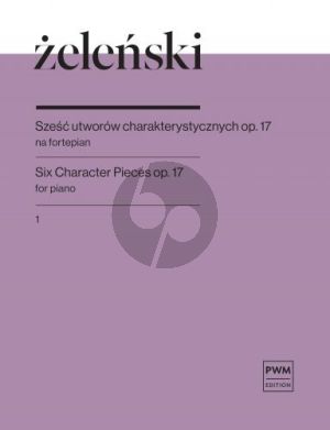 Zelenski 6 Character Pieces Op.17 Vol.1 No. 1 - 3 for Piano (edited by Anna Miernik)