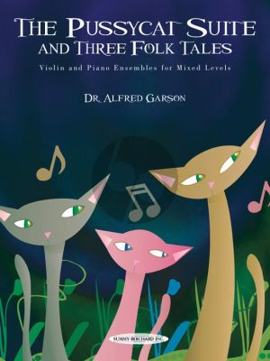 Garson The Pussycat Suite and Three Folk Tales for Violin and Piano Ensembles for Mixed Levels (Violin Book)