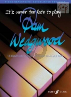 It's Never too late to Play Pam Wedgwood