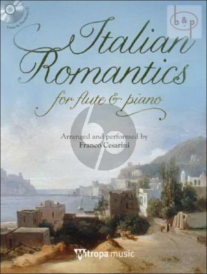 Italian Romantics Flute and Piano (Bk-Cd) (arr. and performed by Franco Cesarini) (adv.level)