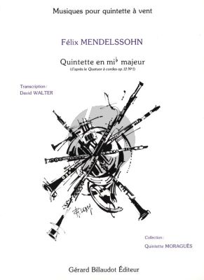 Mendelssohn Quintett E-flat major for Wind Quintet Score/Parts (after the String Quartet Op.12 No.1) (transcr. David Walter)