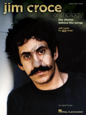 Croce Anthology Piano/Vocal/Guitar (The Stories Behind the Songs)