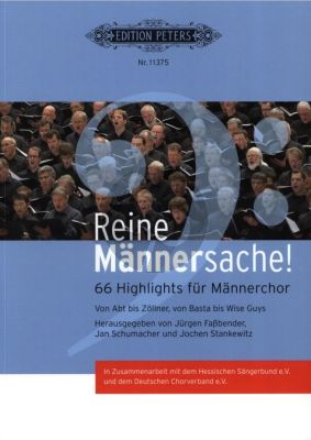 Album Reine Mannersache! (66 Highlights fur Mannerchor) (Von Abt bis Zollner - Basta bis Wiseguys) (Fassbender-Schumacher-Stankewitz)