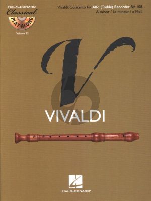 Vivaldi Concerto a-minor RV 108 for Treble (Alto) Recorder (Hal Leonard Classical Play-Along Vol. 13) (Bk-Cd)