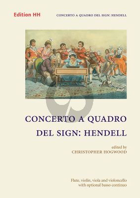 Anonymous Concerto a Quadro del sign. Hendell Flute-Violin-Viola-Violoncello[Bc] (Score/Parts) (Christopher Hogwood)