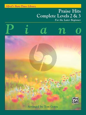 Alfred Basic Piano Praise Hits Complete level 2 & 3 (arr. Tom Gerou)