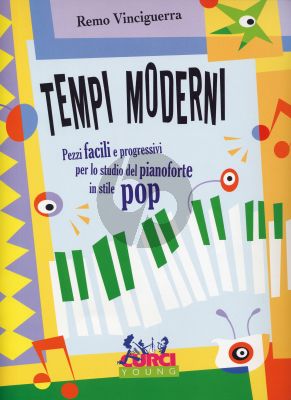 Vinciguerra Tempi Moderni (Pezzi facili e progressivi per lo studio del pianoforte in stile Pop)